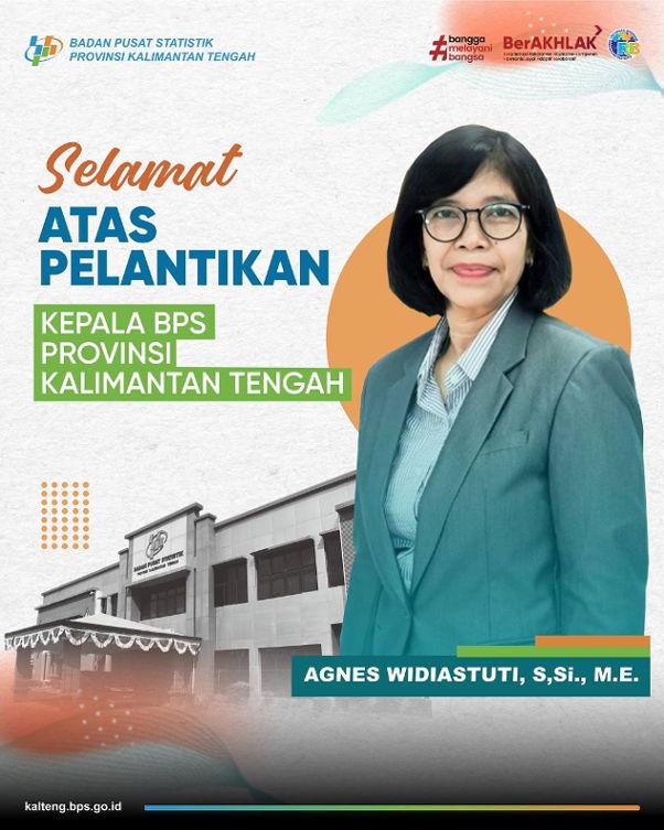 selamat atas dilantiknya Agnes Widiastuti, S.Si,. M.E. sebagai Kepala BPS.