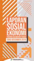 Laporan Sosial Ekonomi Provinsi Kalimantan Tengah Edisi Desember 2019