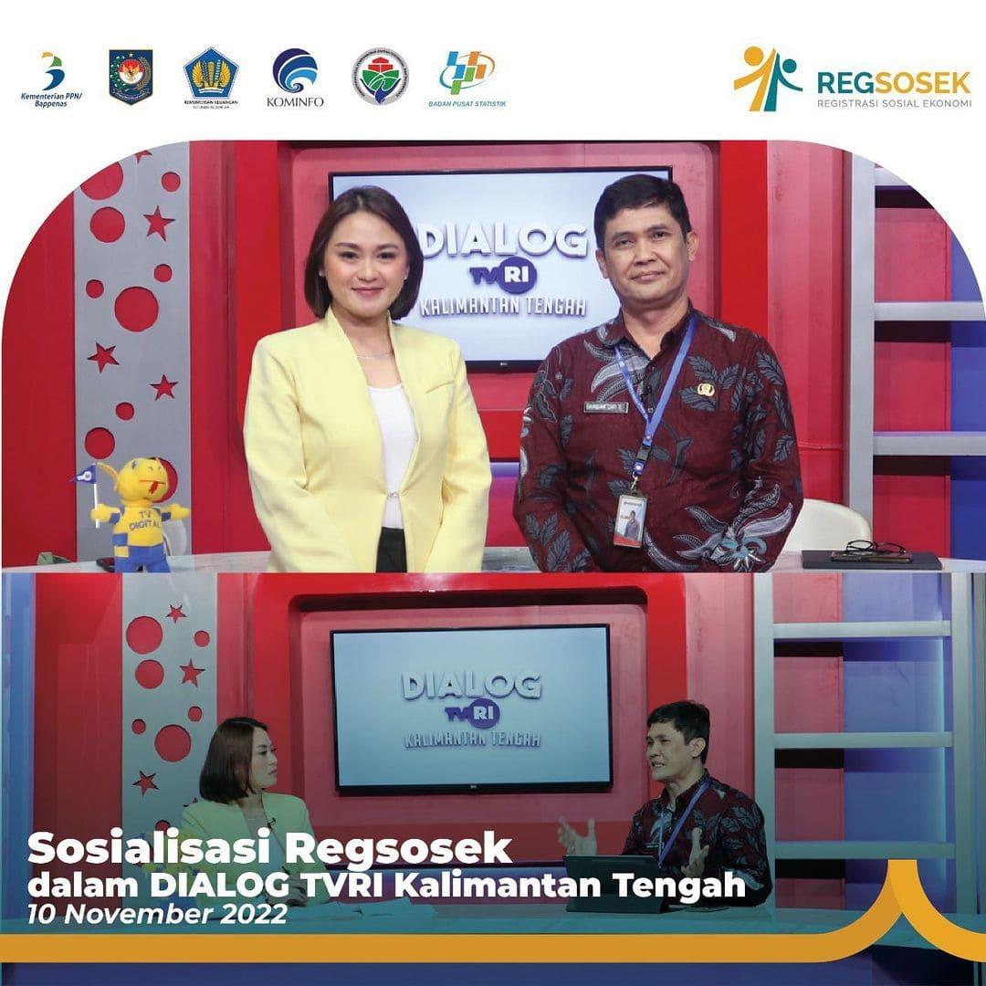 Sosialisasi Regsosek dalam DIALOG TVRI Kalimantan Tengah 10 November 2022