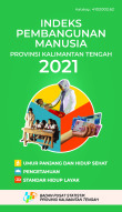 Indeks Pembangunan Manusia Provinsi Kalimantan Tengah 2021