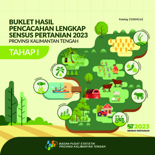 Buklet Hasil Pencacahan Lengkap Sensus Pertanian 2023 - Tahap I Provinsi Kalimantan Tengah